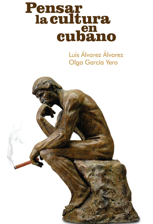 Foto: Cortesía del autor Pensar la cultura en cubano