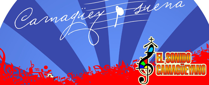 Comienza hoy Sonido Camagüeyano