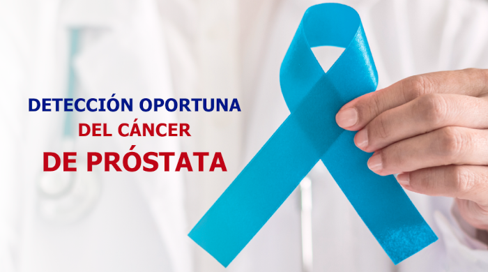 Cáncer de próstata, por una detección oportuna